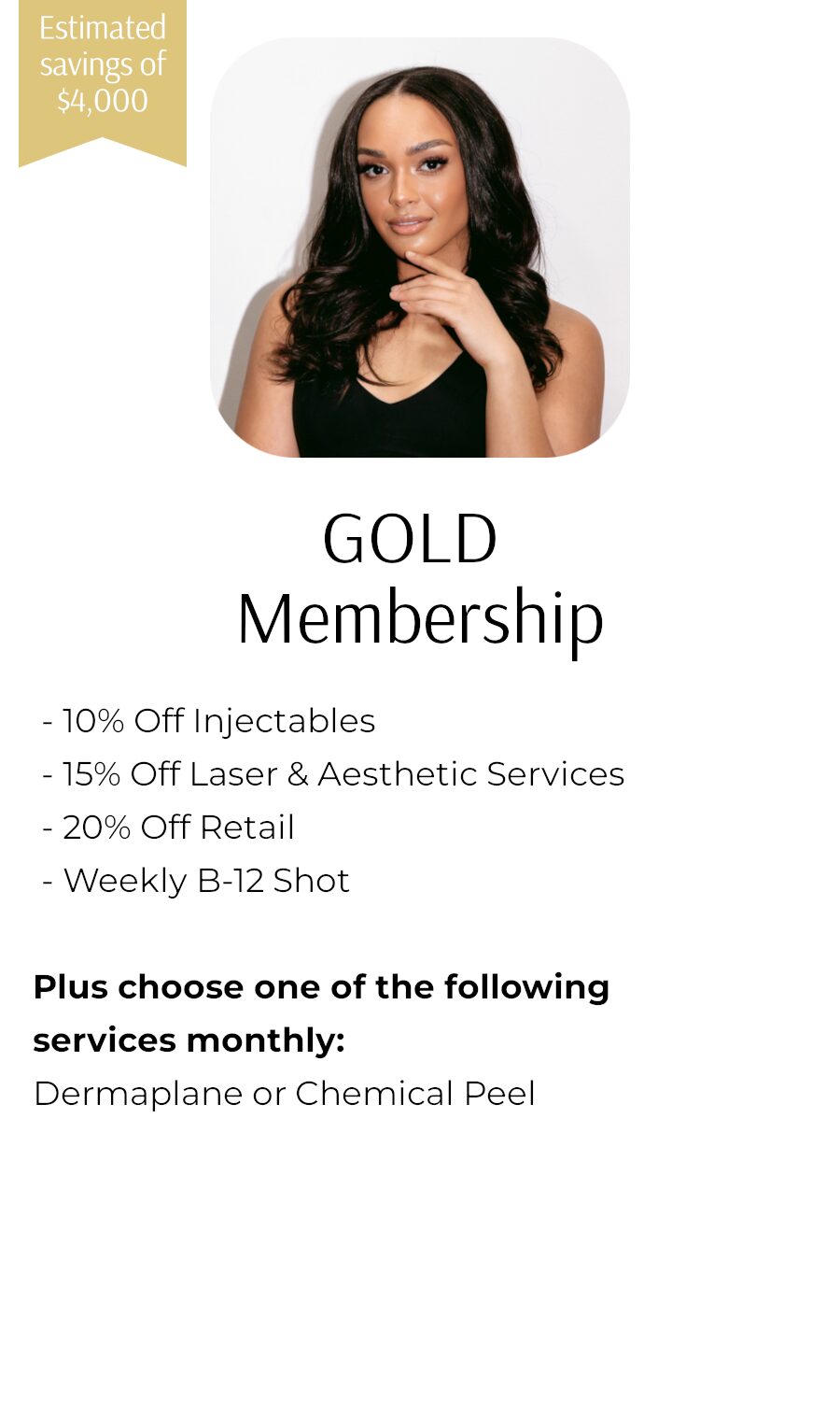 Gold Membership Benefits - Savings up to $4,000